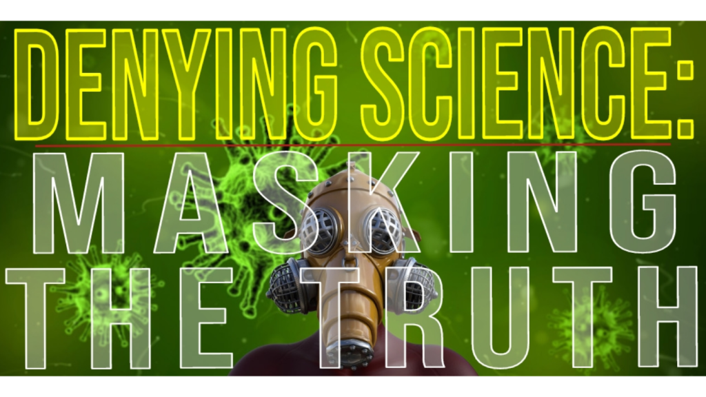 Denying Science: Masking The Truth